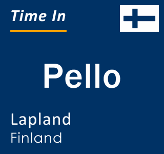 Current local time in Pello, Lapland, Finland