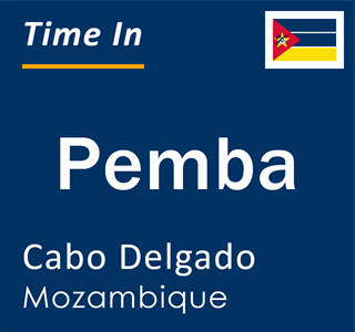 Current local time in Pemba, Cabo Delgado, Mozambique