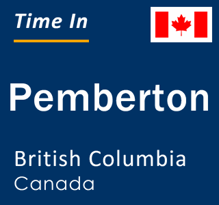 Current local time in Pemberton, British Columbia, Canada