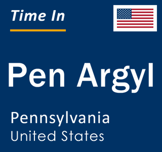 Current local time in Pen Argyl, Pennsylvania, United States