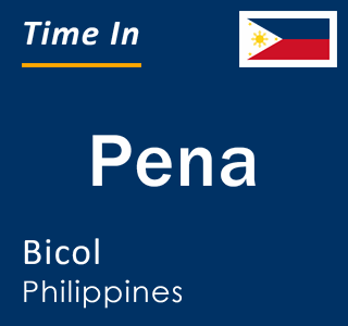 Current local time in Pena, Bicol, Philippines