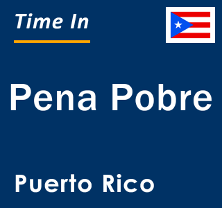 Current local time in Pena Pobre, Puerto Rico