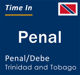 Current time in Penal, Penal/Debe, Trinidad and Tobago