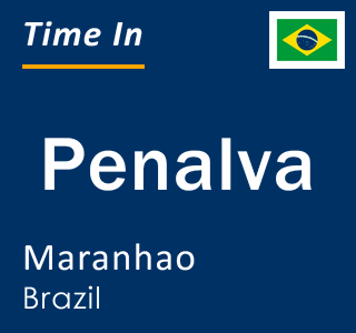 Current local time in Penalva, Maranhao, Brazil
