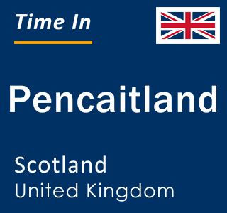 Current local time in Pencaitland, Scotland, United Kingdom