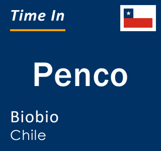 Current time in Penco, Biobio, Chile