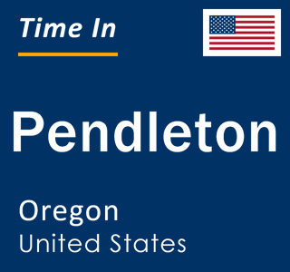 Current time in Pendleton, Oregon, United States