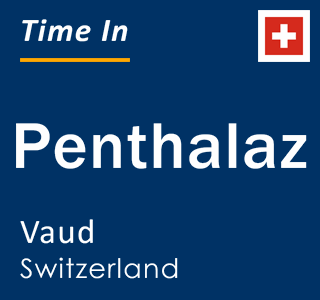 Current local time in Penthalaz, Vaud, Switzerland