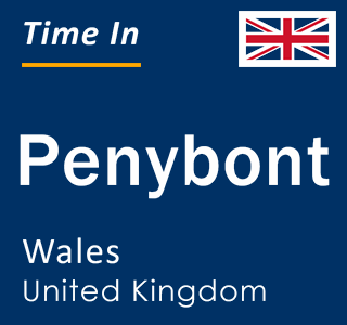 Current local time in Penybont, Wales, United Kingdom