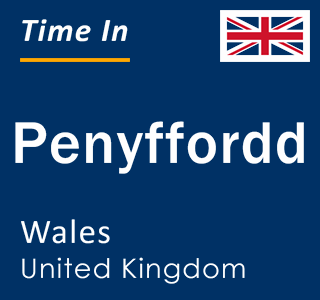 Current local time in Penyffordd, Wales, United Kingdom