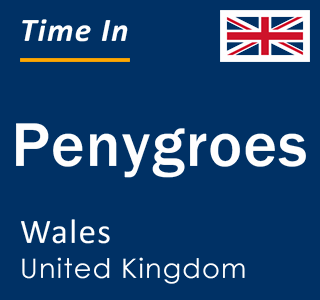 Current local time in Penygroes, Wales, United Kingdom