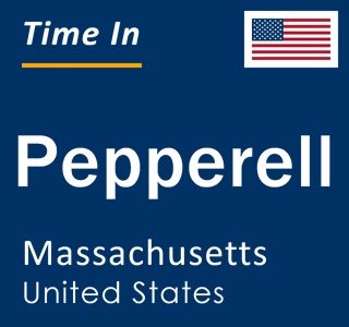 Current local time in Pepperell, Massachusetts, United States