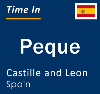 Current local time in Peque, Castille and Leon, Spain