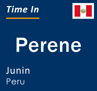 Current local time in Perene, Junin, Peru