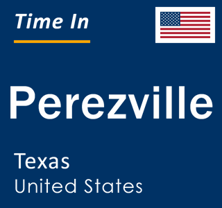 Current local time in Perezville, Texas, United States