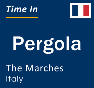 Current local time in Pergola, The Marches, Italy