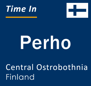 Current local time in Perho, Central Ostrobothnia, Finland