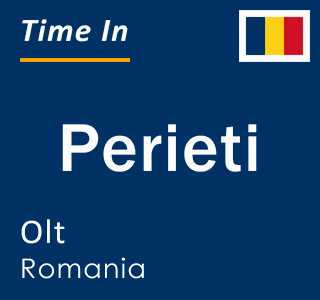 Current local time in Perieti, Olt, Romania