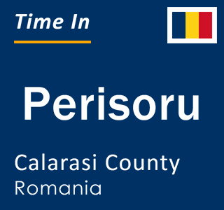Current local time in Perisoru, Calarasi County, Romania
