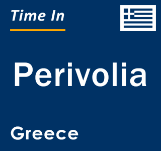 Current local time in Perivolia, Greece