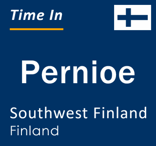 Current local time in Pernioe, Southwest Finland, Finland
