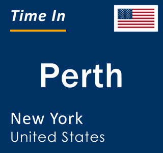 Current local time in Perth, New York, United States