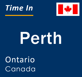 Current local time in Perth, Ontario, Canada