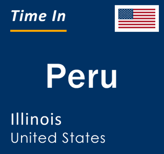 Current local time in Peru, Illinois, United States