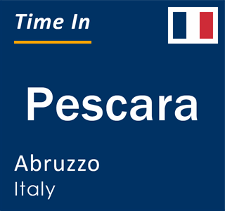 Current time in Pescara, Abruzzo, Italy