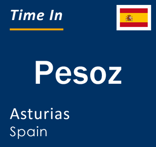 Current local time in Pesoz, Asturias, Spain