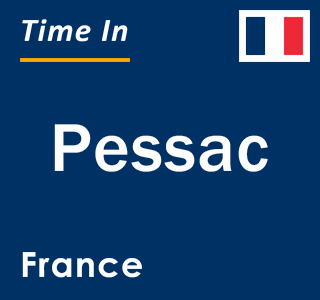 Current local time in Pessac, France