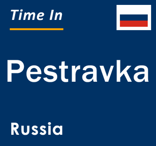 Current local time in Pestravka, Russia