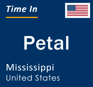 Current local time in Petal, Mississippi, United States