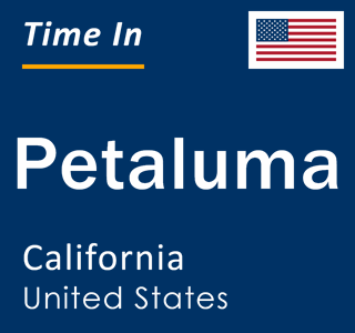 Current local time in Petaluma, California, United States