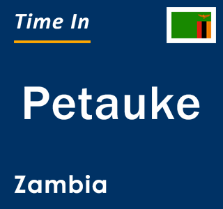 Current local time in Petauke, Zambia