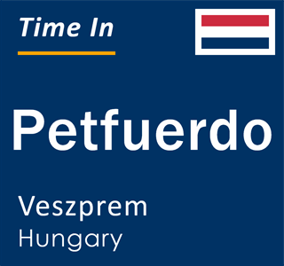 Current time in Petfuerdo, Veszprem, Hungary