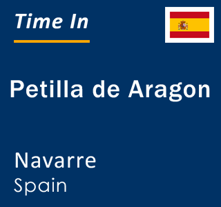 Current local time in Petilla de Aragon, Navarre, Spain
