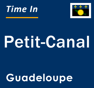 Current local time in Petit-Canal, Guadeloupe