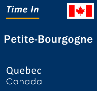 Current local time in Petite-Bourgogne, Quebec, Canada