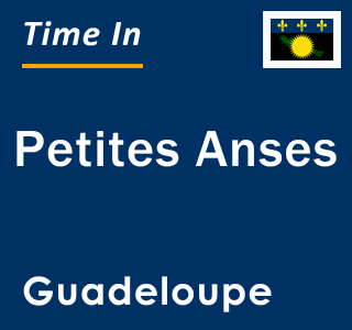 Current local time in Petites Anses, Guadeloupe