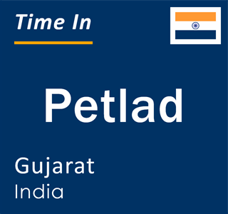 Current local time in Petlad, Gujarat, India