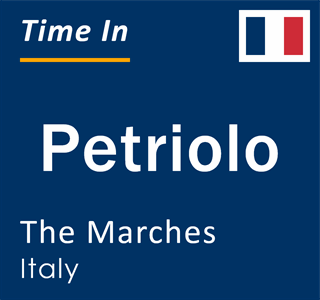 Current local time in Petriolo, The Marches, Italy