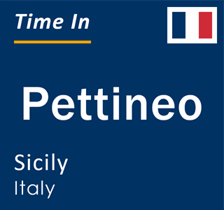 Current local time in Pettineo, Sicily, Italy