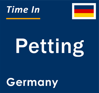 Current local time in Petting, Germany