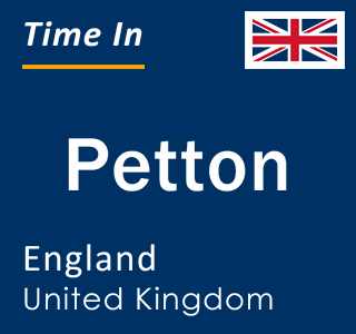 Current local time in Petton, England, United Kingdom