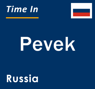 Current local time in Pevek, Russia
