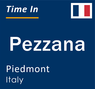 Current local time in Pezzana, Piedmont, Italy