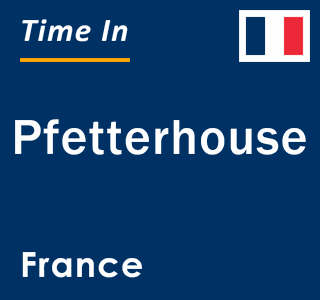 Current local time in Pfetterhouse, France