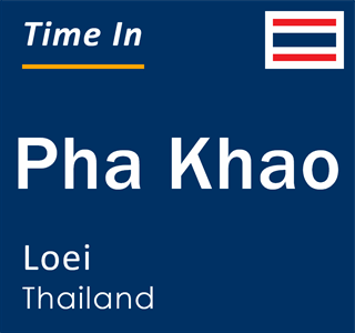 Current local time in Pha Khao, Loei, Thailand