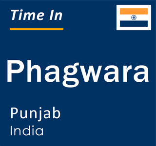 Current time in Phagwara, Punjab, India
